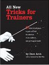 خرید و دانلود نسخه کامل کتاب All New Tricks for Trainers: 57 Tricks and Techniques to Grab and Hold the Attention of Any