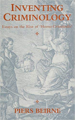 خرید و دانلود نسخه کامل کتاب Inventing Criminology: Essays on the Rise of  Homo Criminalis  (SUNY series in Deviance and