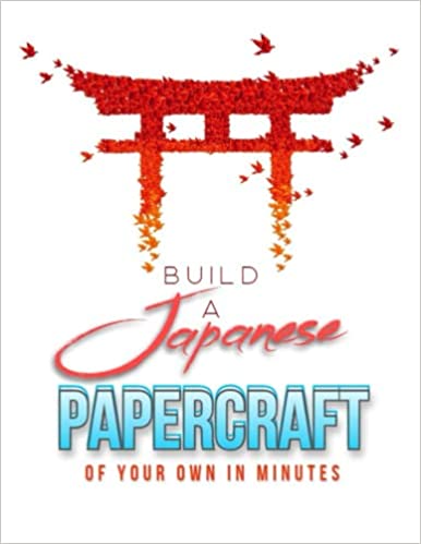 خرید و دانلود نسخه کامل کتاب Build A Japanese Papercraft Of Your Own In Minutes [2022] – + pdf
