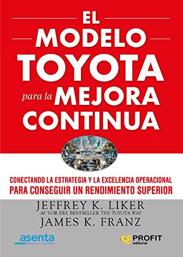 خرید و دانلود نسخه کامل کتاب El modelo Toyota para la mejora continua: Conectando la estrategia y la excelencia operativ