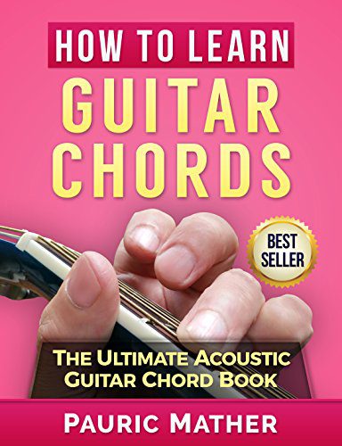خرید و دانلود نسخه کامل کتاب How To Learn Guitar Chords: The Ultimate Acoustic Guitar Chord Book