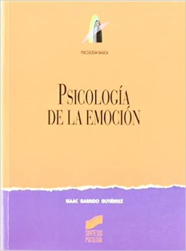 خرید و دانلود نسخه کامل کتاب Psicología de la emoción (Síntesis psicología. Psicología básica nº 6) (Spanish Edition) –