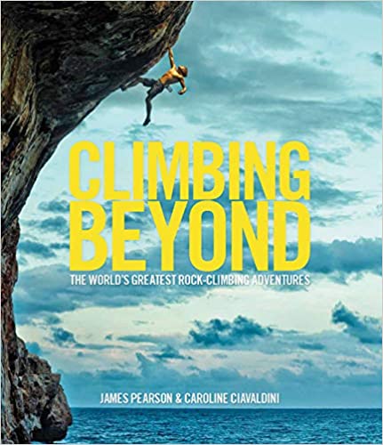 خرید و دانلود نسخه کامل کتاب Climbing Beyond: The world s greatest rock climbing adventures – + Pdf