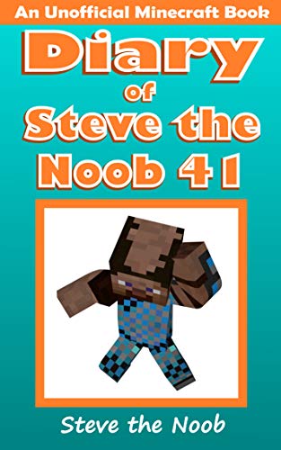 خرید و دانلود نسخه کامل کتاب Diary of Steve the Noob 41 (An Unofficial Minecraft Book) (Diary of Steve the Noob Collecti