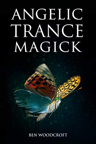 خرید و دانلود نسخه کامل کتاب Angelic Trance Magick (The Power of Magick) – Pdf