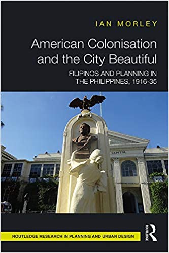 خرید و دانلود نسخه کامل کتاب American Colonisation and the City Beautiful: Filipinos and Planning in the Philippines  1
