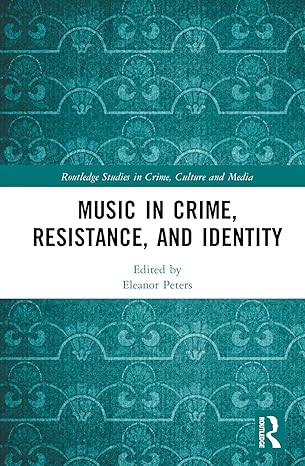 خرید و دانلود نسخه کامل کتاب Music in Crime  Resistance  and Identity (Routledge Studies in Crime  Culture and Media) –