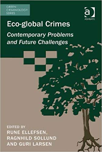 خرید و دانلود نسخه کامل کتاب (Eco-global Crimes: Contemporary Problems and Future Challenges (Green Criminology