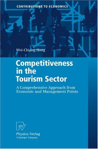 خرید و دانلود نسخه کامل کتاب Competitiveness in the Tourism Sector: A Comprehensive Approach from Economic and Managemen