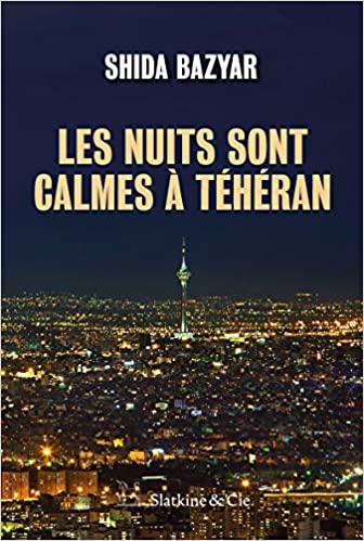 خرید و دانلود نسخه کامل کتاب Les nuits sont calmes à Téhéran (French Edition) – PDF