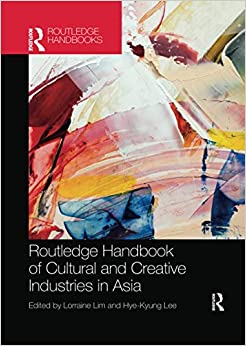 خرید و دانلود نسخه کامل کتاب Routledge Handbook of Cultural and Creative Industries in Asia – Pdf
