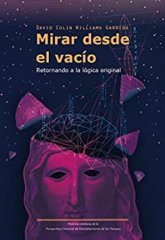 خرید و دانلود نسخه کامل کتاب Mirar desde el vacío: Retornando a la lógica (Spanish Edition) – + pdf