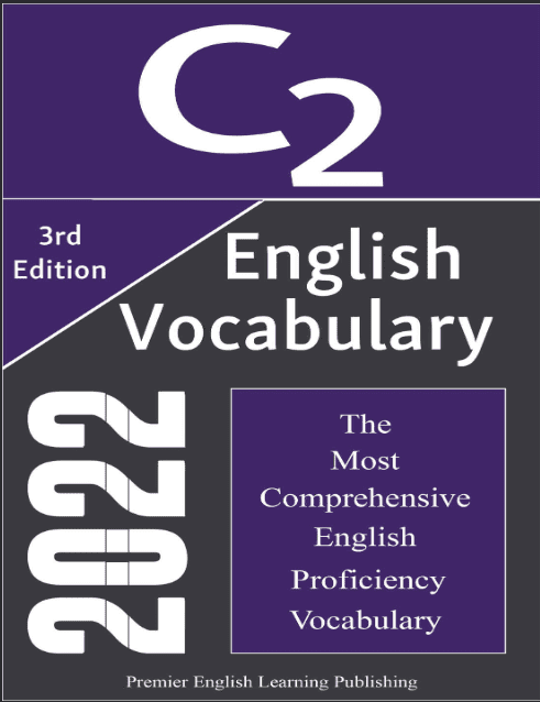 خرید و دانلود نسخه کامل کتاب English C2 Vocabulary 2022 The Most Comprehensive English Proficiency Vocabulary (3rd Editi