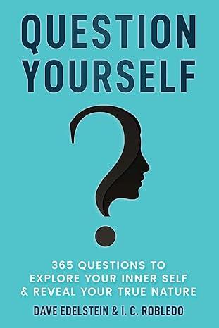 خرید و دانلود نسخه کامل کتاب Question Yourself: 365 Questions to Explore Your Inner Self & Reveal Your True Nature – Pd