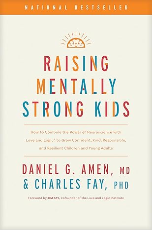 خرید و دانلود نسخه کامل کتاب Raising Mentally Strong Kids: How to Combine the Power of Neuroscience with Love and Logic