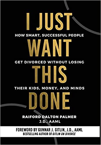 خرید و دانلود نسخه کامل کتاب I Just Want This Done: How Smart  Successful People Get Divorced without Losing their Kids