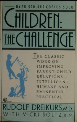 خرید و دانلود نسخه کامل کتاب Children: The Challenge : The Classic Work on Improving Parent-Child Relations–Intelligent