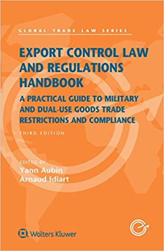 خرید و دانلود نسخه کامل کتاب Export Control Law and Regulations Handbook: A Practical Guide to Military and Dual-Use Goo