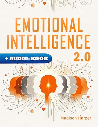 خرید و دانلود نسخه کامل کتاب Emotional Intelligence 2.0: Mastering the Digital Era s Challenges by Navigating Emotional
