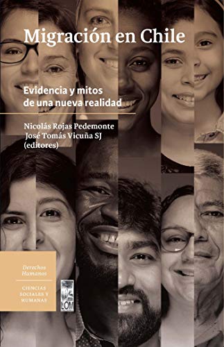 خرید و دانلود نسخه کامل کتاب Migración en Chile: Evidencia y mitos de una nueva realidad (Spanish Edition) – + pdf