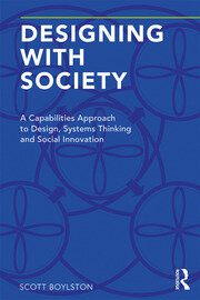 خرید و دانلود نسخه کامل کتاب Designing with Society A Capabilities Approach to Design  Systems Thinking and Social Innov