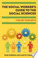 خرید و دانلود نسخه کامل کتاب The Social Worker s Guide To The Social Sciences: Key Concepts[2013] – PDF
