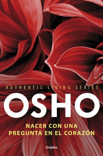 خرید و دانلود نسخه کامل کتاب Nacer con una pregunta en el corazón (Authentic Living Series) (Spanish Edition) – + pdf