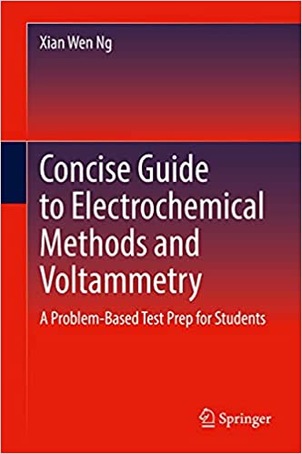 خرید و دانلود نسخه کامل کتاب Concise Guide to Electrochemical Methods and Voltammetry: A Problem-Based Test Prep for Stu
