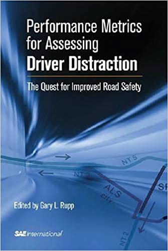خرید و دانلود نسخه کامل کتاب Performance Metrics for Assessing Driver Distraction: The Quest for Improved Road Safety –