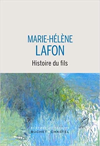 خرید و دانلود نسخه کامل کتاب Histoire du fils (LITT FRANCAISE) (French Edition) – + pdf