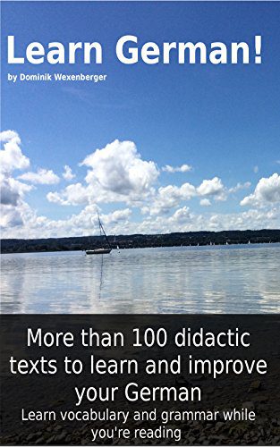 خرید و دانلود نسخه کامل کتاب Learn German! More than 100 didactic texts to learn and improve your German (German Edition