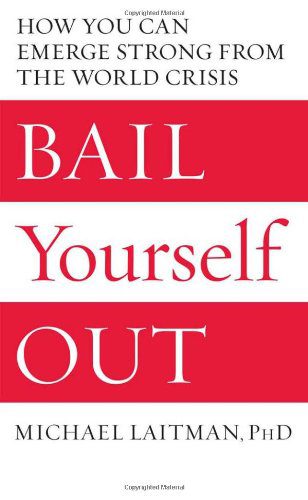 خرید و دانلود نسخه کامل کتاب Bail Yourself Out: How You Can Emerge Strong from the World Crisis – PDF