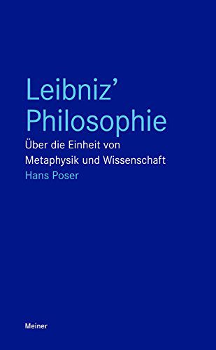خرید و دانلود نسخه کامل کتاب Leibniz  Philosophie: Über die Einheit von Metaphysik und Wissenschaft (Blaue Reihe) (Germa