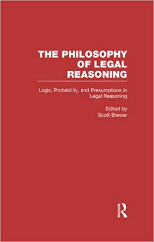 خرید و دانلود نسخه کامل کتاب Logic  Probability  and Presumptions in Legal Reasoning (Philosophy of Legal Reasoning: A C