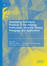 خرید و دانلود نسخه کامل کتاب Developing Anti-Racist Practices in the Helping Professions: Inclusive Theory  Pedagogy  an