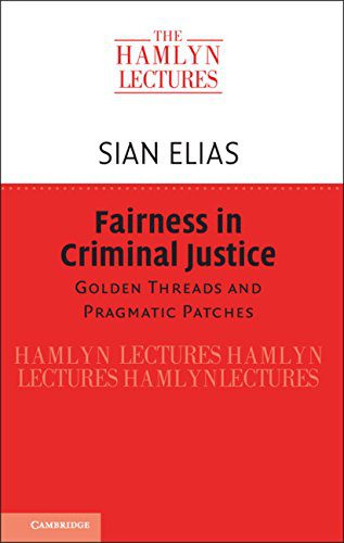 خرید و دانلود نسخه کامل کتاب Fairness in Criminal Justice: Golden Threads and Pragmatic Patches (The Hamlyn Lectures)