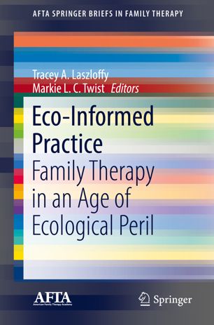 خرید و دانلود نسخه کامل کتاب Eco-Informed Practice: Family Therapy in an Age of Ecological Peril – PDF