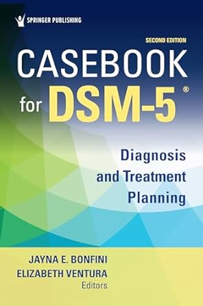 خرید و دانلود نسخه کامل کتاب Casebook for DSM5 ®  Second Edition: Diagnosis and Treatment Planning (2nd Edition) – Pdf