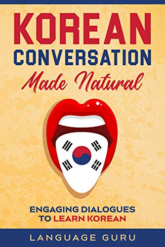 خرید و دانلود نسخه کامل کتاب Korean Conversation Made Natural: Engaging Dialogues to Learn Korean – + PDF