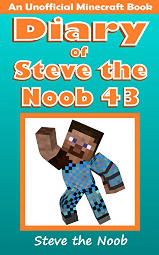 خرید و دانلود نسخه کامل کتاب Diary of Steve the Noob 43 (An Unofficial Minecraft Book) (Diary of Steve the Noob Collecti