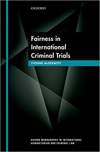 خرید و دانلود نسخه کامل کتاب Fairness in International Criminal Trials (Oxford Monographs in International Humanitarian