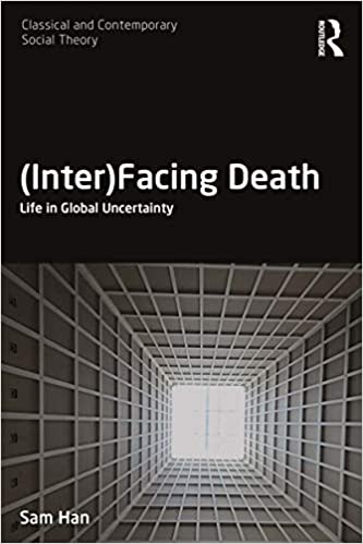 خرید و دانلود نسخه کامل کتاب (Inter)Facing Death: Life in Global Uncertainty – Pdf