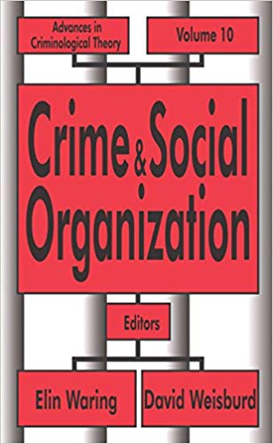 خرید و دانلود نسخه کامل کتاب Crime and Social Organization (Advances in Criminological Theory)