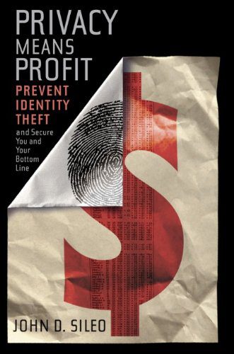خرید و دانلود نسخه کامل کتاب Privacy Means Profit: Prevent Identity Theft and Secure You and Your Bottom Line – PDF