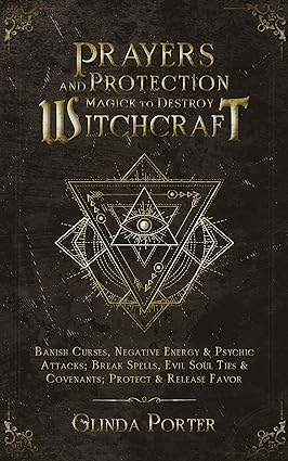 خرید و دانلود نسخه کامل کتاب Prayers and Protection Magick to Destroy Witchcraft : Banish Curses  Negative Energy & Psyc