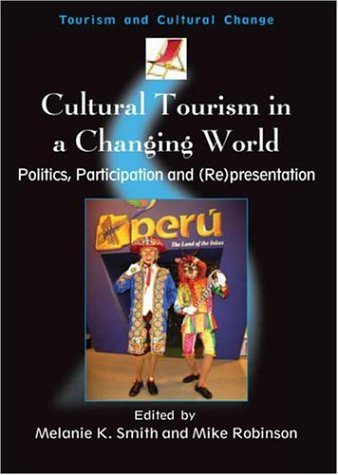 خرید و دانلود نسخه کامل کتاب Cultural Tourism in a Changing World: Politics  Participation And (Re)presentation (Tourism