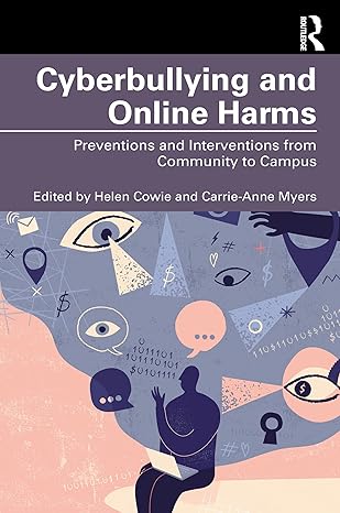 خرید و دانلود نسخه کامل کتاب Cyberbullying and Online Harms: Preventions and Interventions from Community to Campus – P