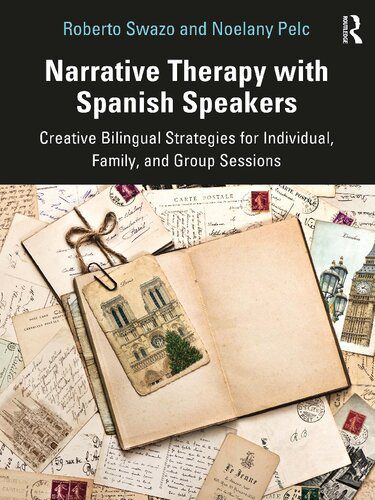 خرید و دانلود نسخه کامل کتاب Narrative Therapy with Spanish Speakers: Creative Bilingual Strategies for Individual  Fami