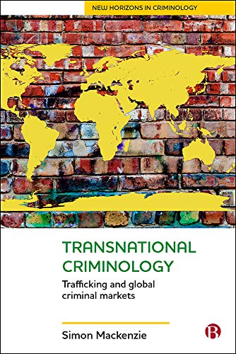 خرید و دانلود نسخه کامل کتاب Transnational Criminology: Trafficking and Global Criminal Markets (New Horizons in Crimino
