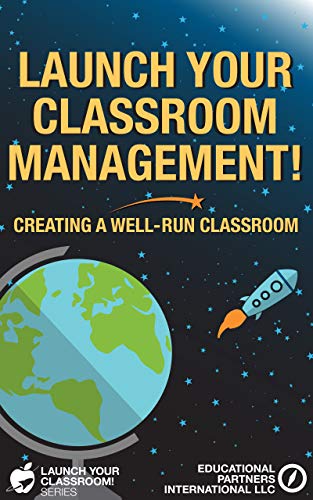 خرید و دانلود نسخه کامل کتاب Launch Your Classroom Management!: Creating a Well-Run Classroom (Launch Your Classroom! Bo